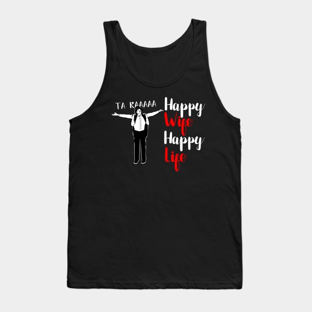 Husband Happy Wife Tank Top by DARSHIRTS